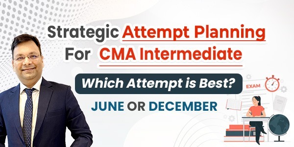 Why Attempt Planning Matters For CMA Intermediate I June or December